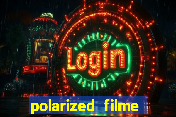 polarized filme completo dublado